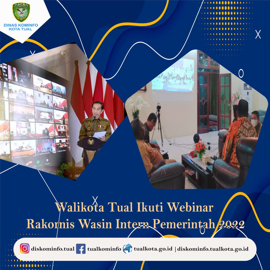 Walikota Tual Ikuti Webinar Rakornas Pengawasan Intern Pemerintah 2022